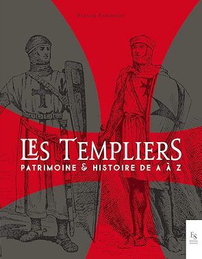"Los templarios: patrimonio e historia de la A a la Z", Passion patrimoine