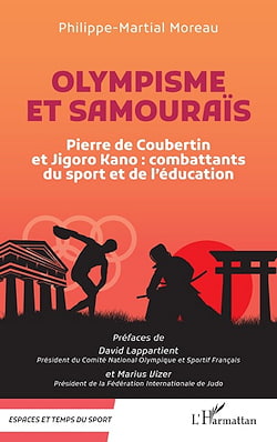 "Olimpismo y samuráis: Pierre de Coubertin y Jigoro Kano, luchadores por el deporte y la educación", Philippe-Martial Moreau