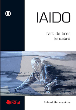 " IAIDO: El arte de dibujar espadas, Roland Habersetzer